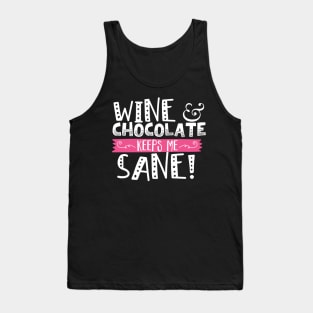 Wine And Chocolate Keeps Me Sane Tank Top